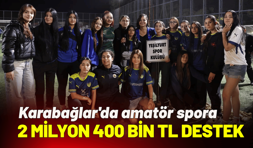 Karabağlar'da amatör spora 2 milyon 400 bin TL destek