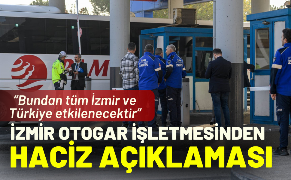 İzmir otogar işletmesinden haciz açıklaması