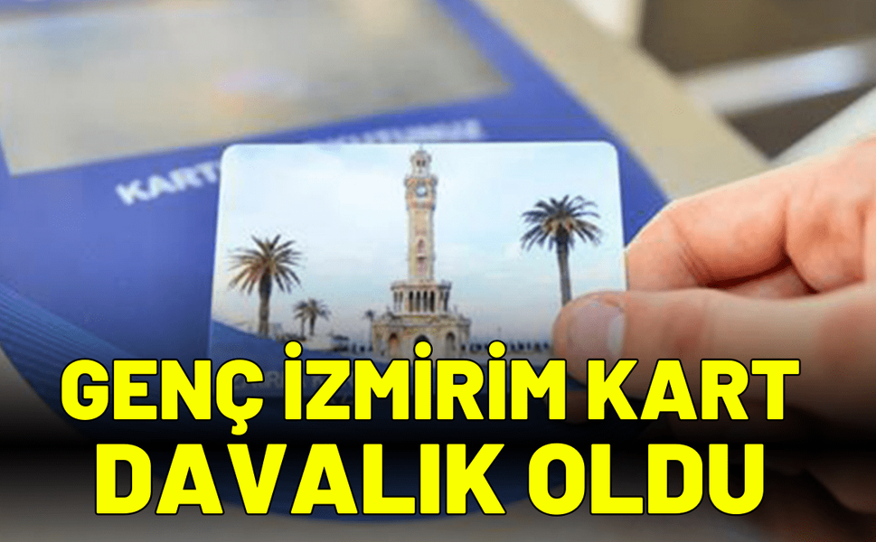 Genç İzmirim Kart davalık oldu