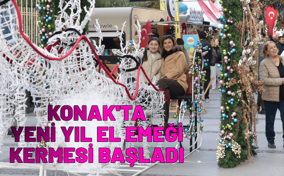 Konak'ta Yeni Yıl El Emeği Kermesi başladı
