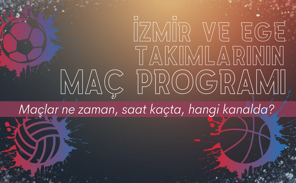 İzmir ve Ege takımları futbol karşılaşmaları... Maçlar ne zaman, saat kaçta?