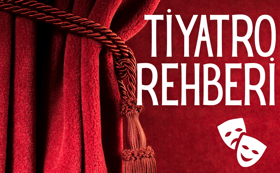 İzmir tiyatro rehberi: Nerede, hangi tiyatro oyunu var?