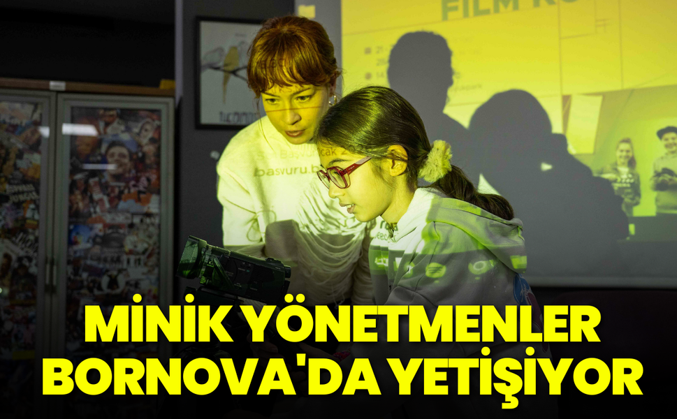Minik yönetmenler Bornova'da yetişiyor