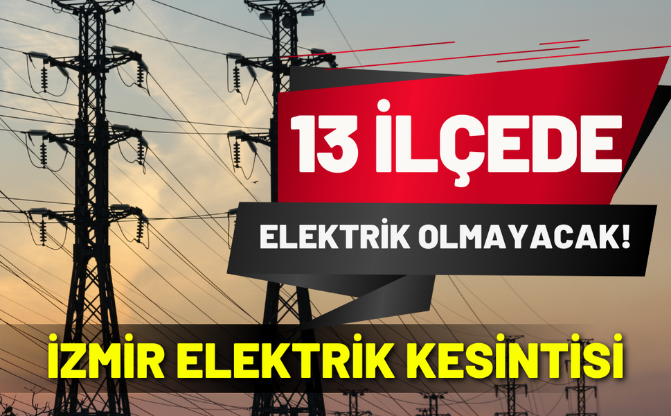 İzmir elektrik kesintisi... 28 Ocak Çarşamba Gediz elektrik kesintisi
