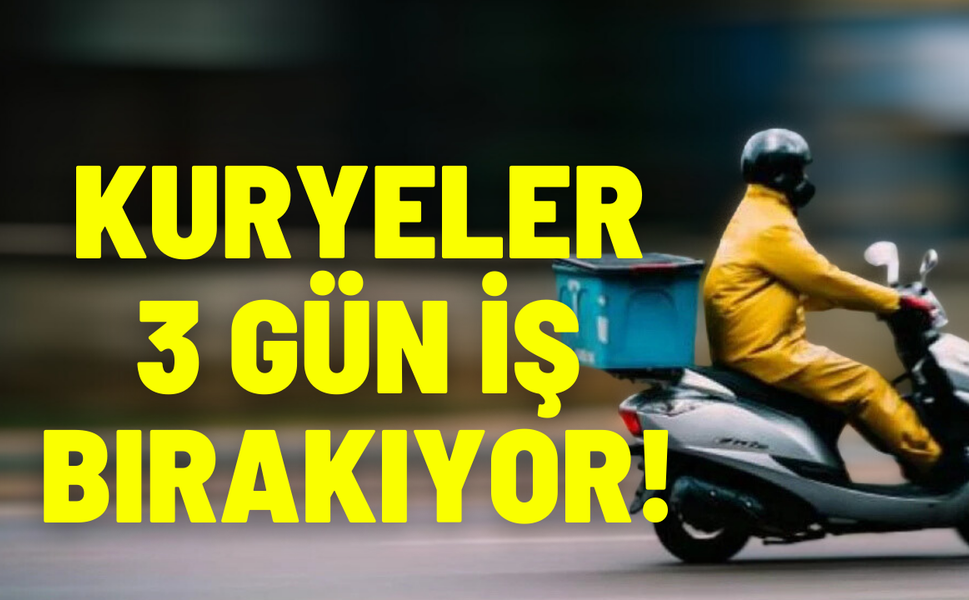 Moto Kuryeler 3 gün iş bırakıyor!