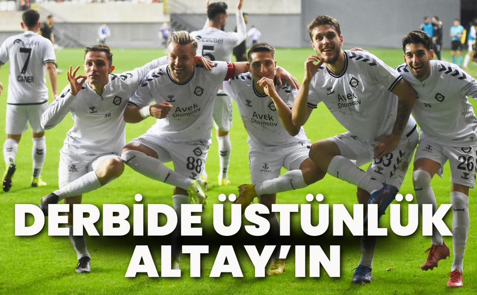 Derbide üstünlük Altay’ın