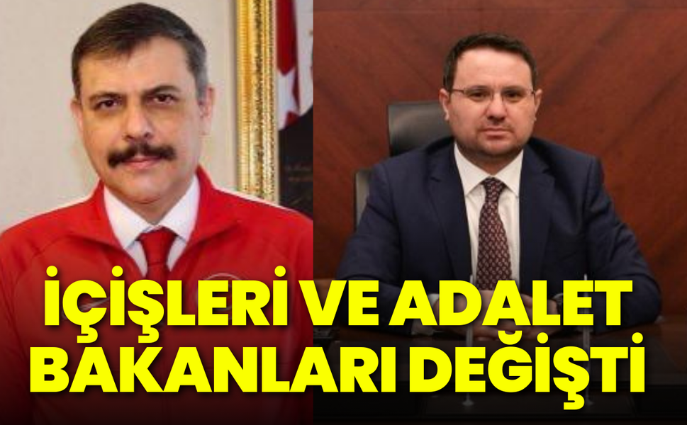 İçişleri ve Adalet Bakanları değişti