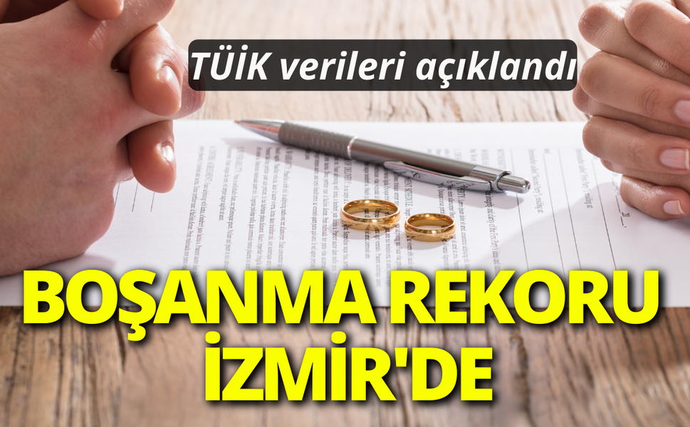 TÜİK verileri açıklandı: En çok boşanma İzmir'de