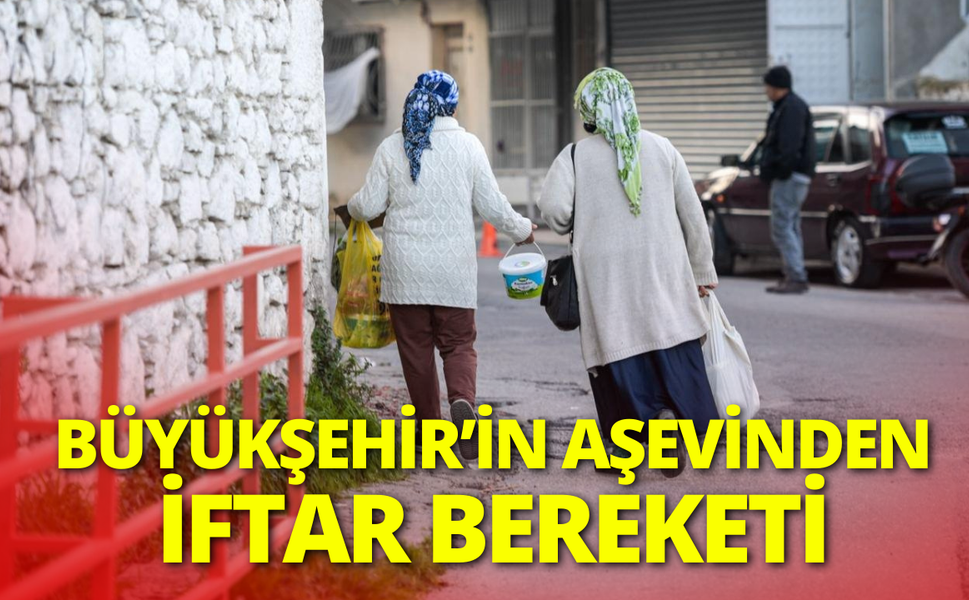 Büyükşehir’in aşevinden İftar bereketi