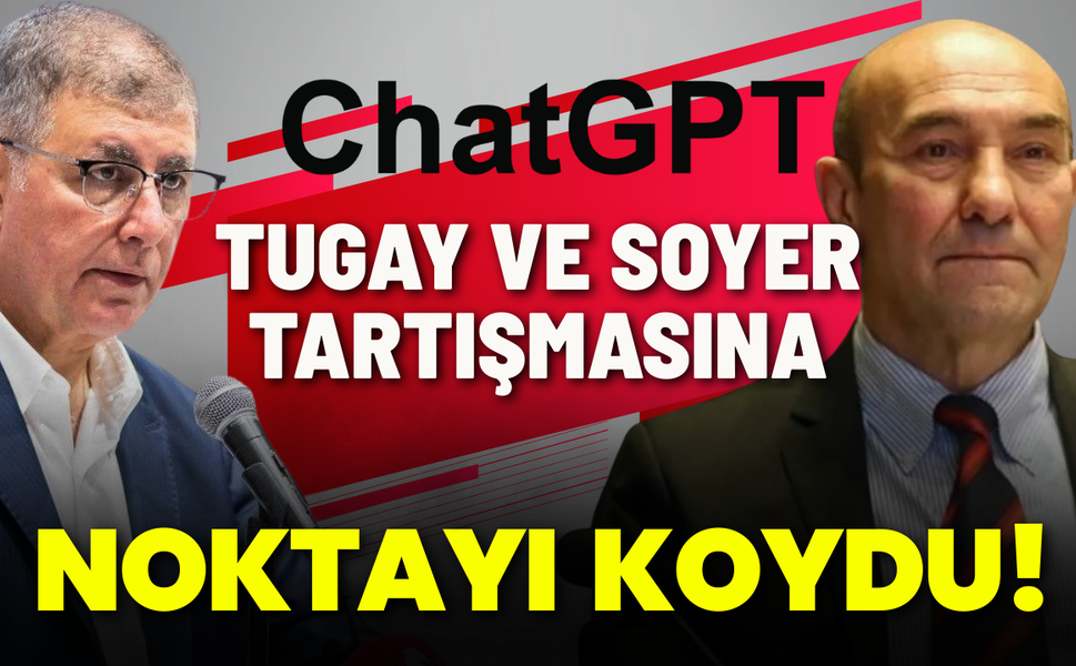 Yapay zeka, Tugay ve Soyer kavgasında noktayı koydu!