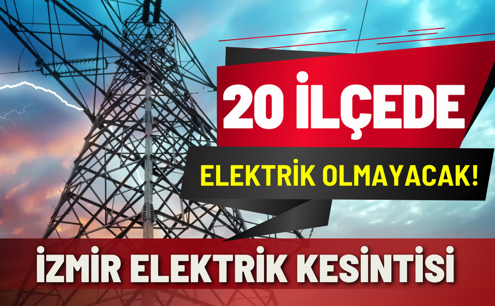 İzmir elektrik kesintisi... 11 Şubat Çarşamba hangi ilçelerde elektrikler kesilecek?
