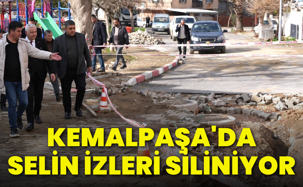 Kemalpaşa'da selin tüm izleri siliniyor