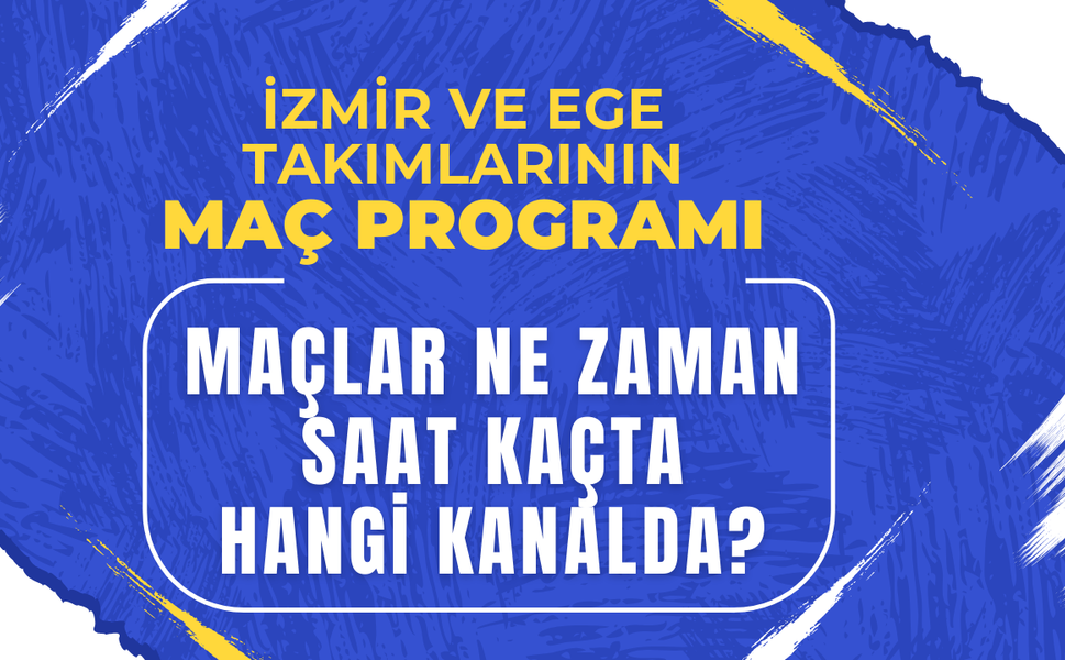 Ege ekipleri sahaya çıkıyor: İzmir takımlarının maç takvimi açıklandı