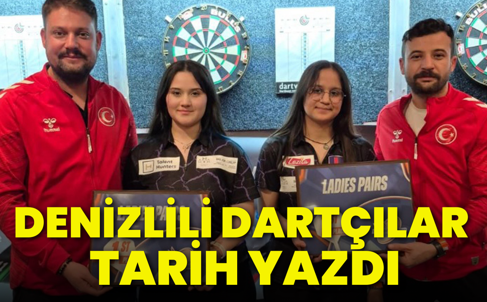 Denizlili dartçılar Hollanda'da tarih yazdı