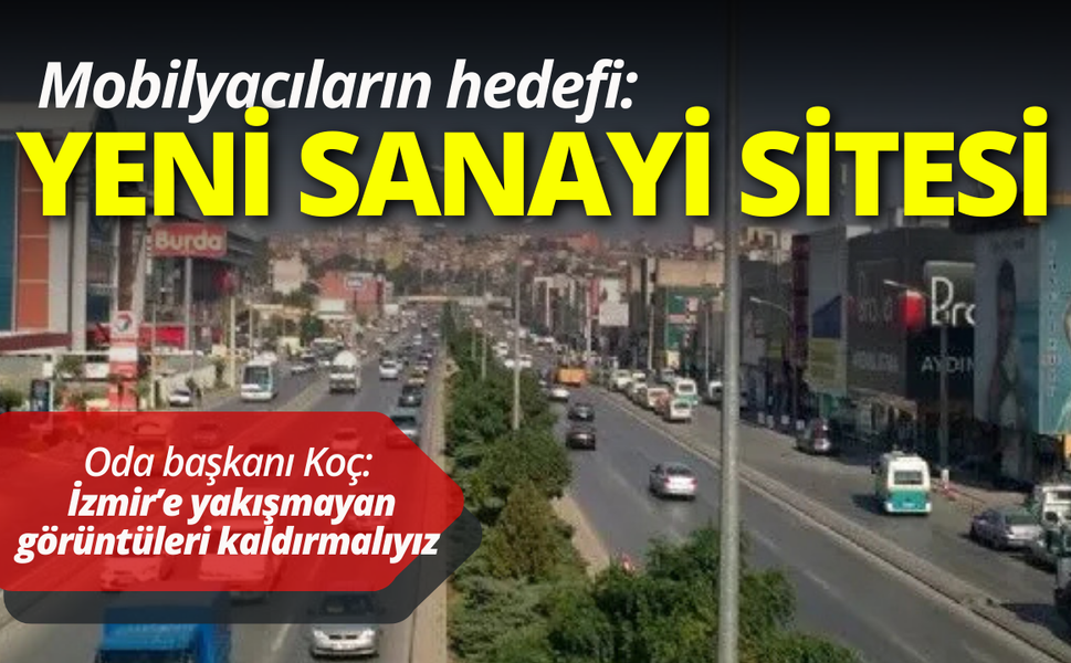 Mobilyacıların Hedefi ‘Sanayi Sitesi’…