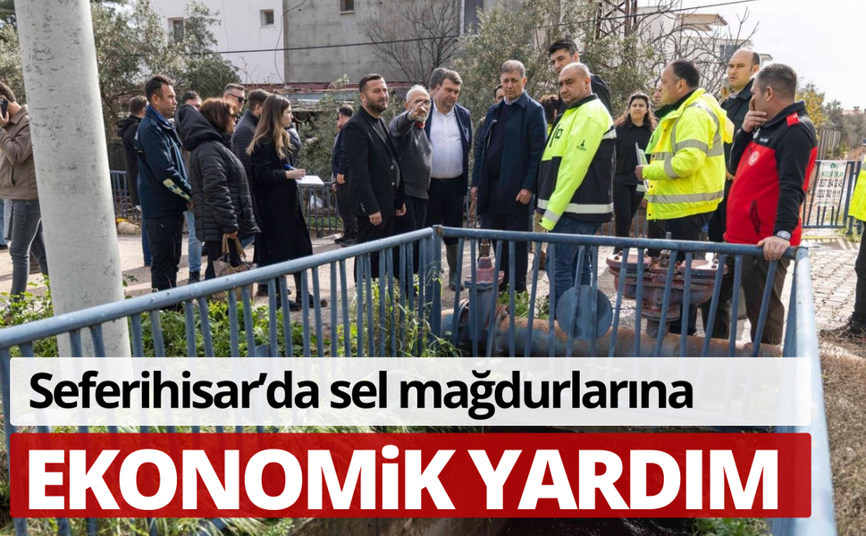 Seferihisar’da sel mağdurlarına ekonomik yardım