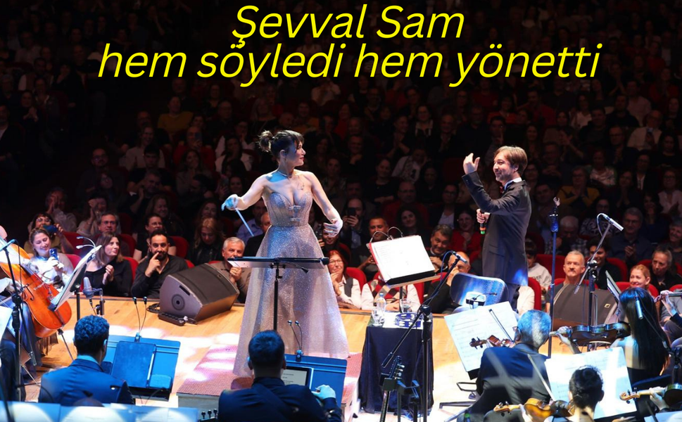 Şevval Sam hem söyledi hem yönetti