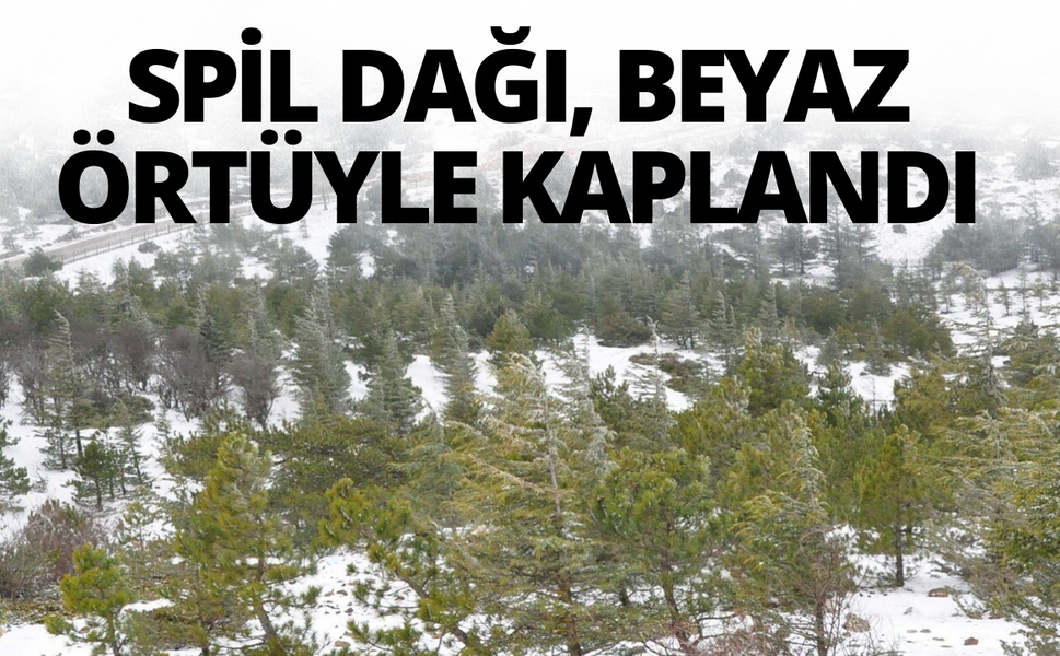 Spil Dağı, beyaz örtüyle kaplandı