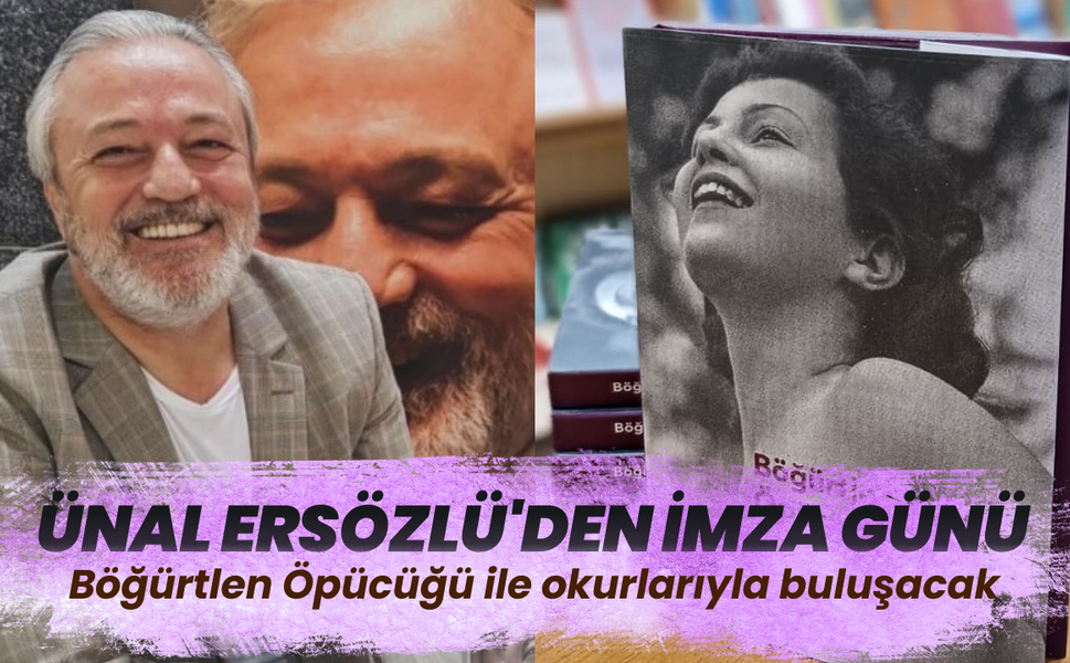 Ünal Ersözlü'den imza günü: Böğürtlen Öpücüğü ile okurlarıyla buluşacak