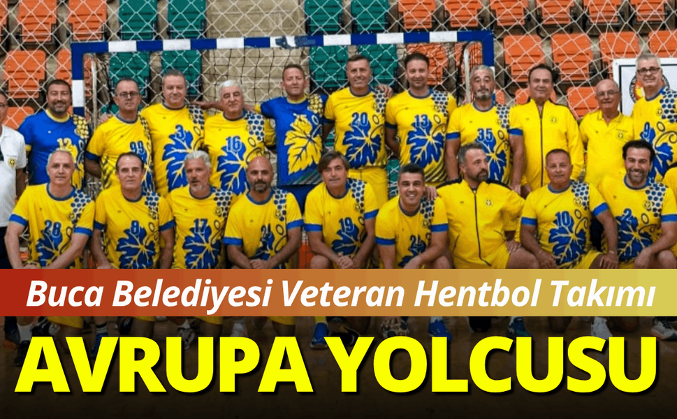 Buca Belediyesi Veteran Hentbol Takımı Avrupa yolcusu