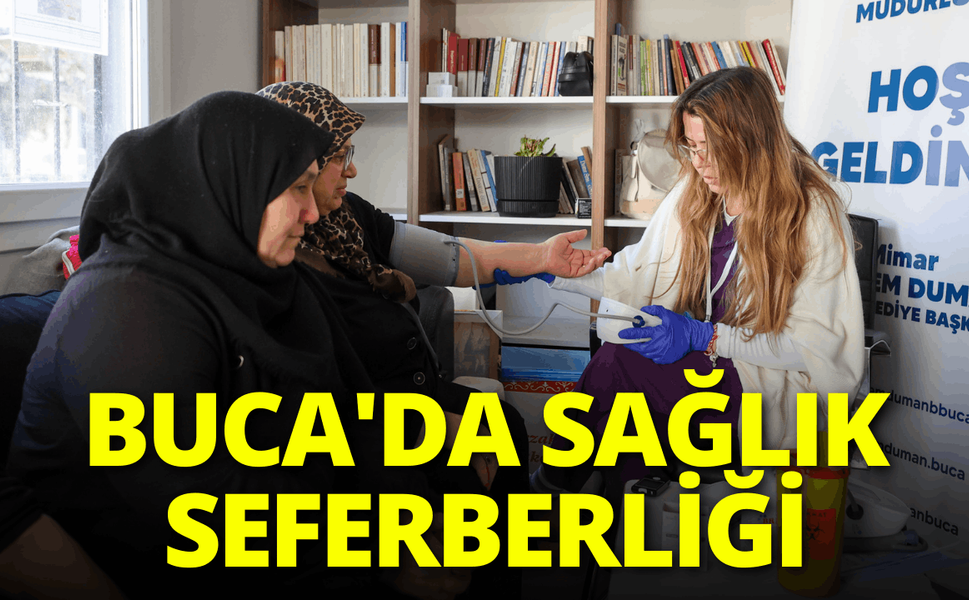 Buca'da sağlık seferberliği