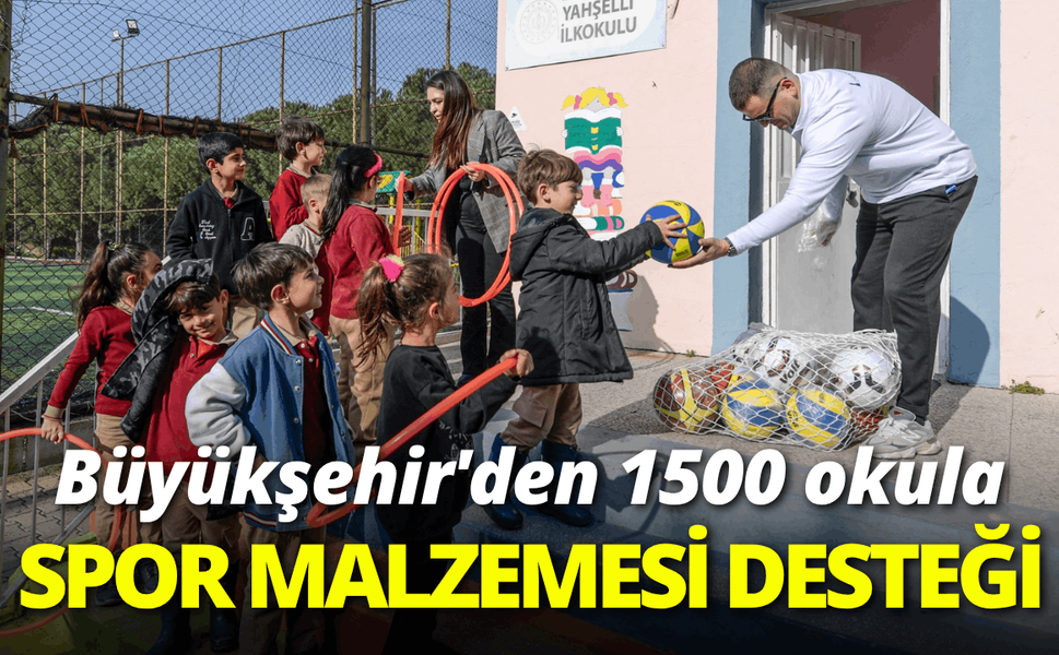 Büyükşehir'den 1500 okula spor malzemesi desteği