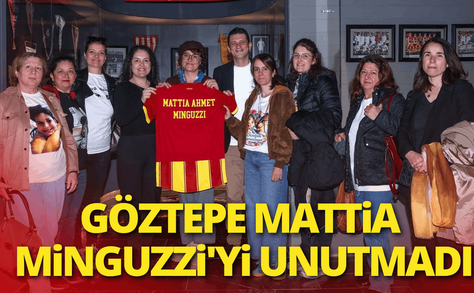 Göztepe Mattia Ahmet Minguzzi'yi unutmadı