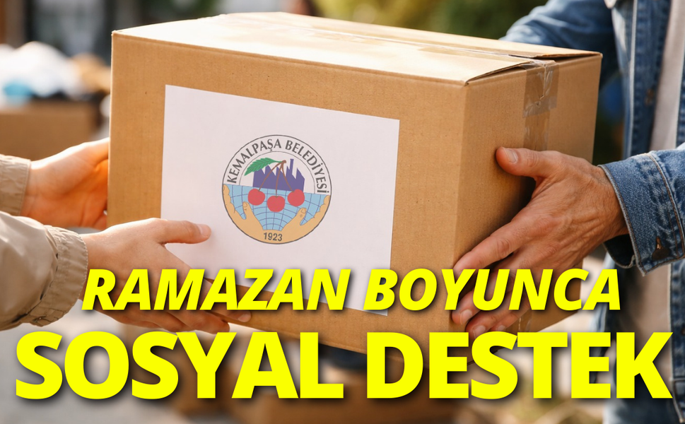 Kemalpaşa Belediyesi'nden Ramazan boyunca sosyal destek