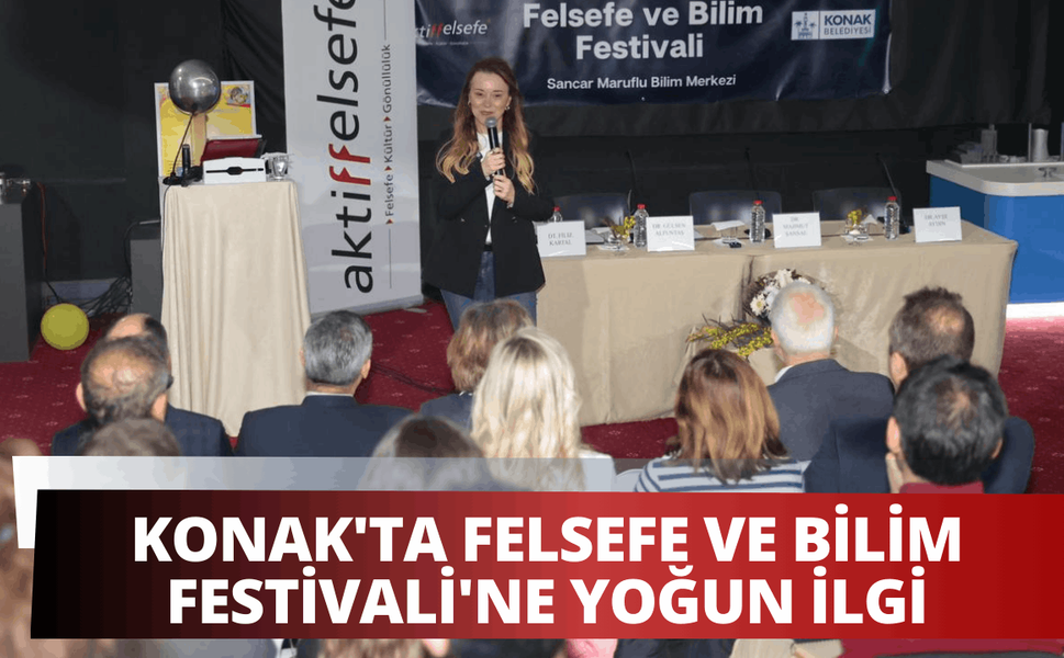 Konak'ta Felsefe ve Bilim Festivali'ne yoğun ilgi