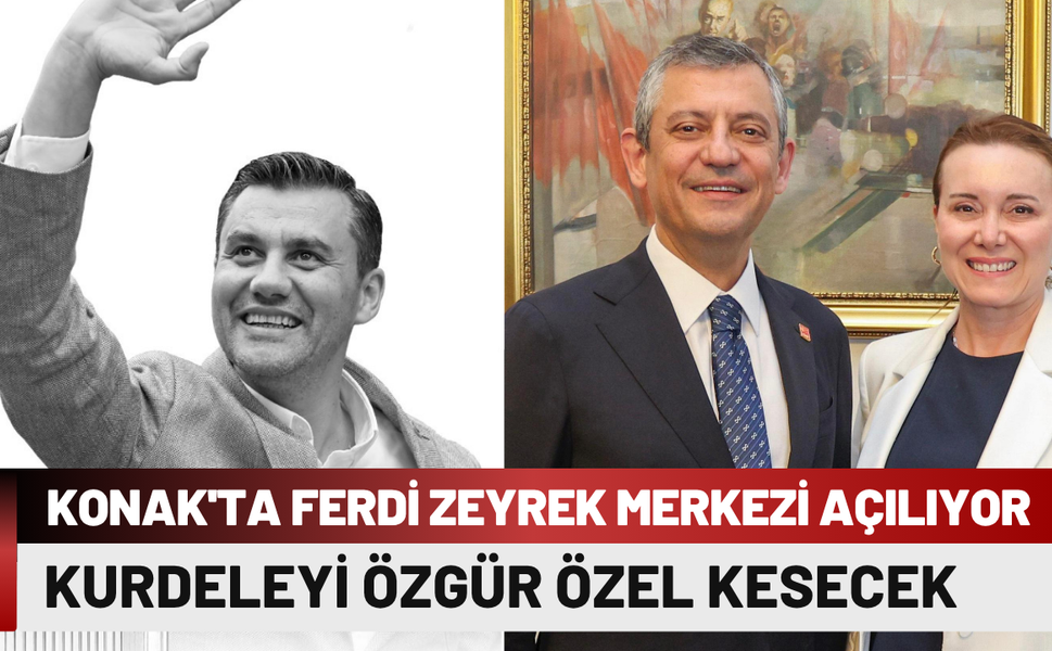 Konak'ta Ferdi Zeyrek Gençlik Merkezi açılıyor: Kurdeleyi Özgür Özel kesecek