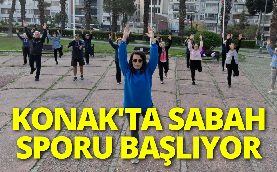 Konak'ta Sabah Sporu başlıyor