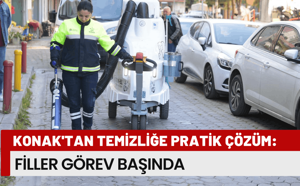 Konak'tan temizliğe pratik çözüm: Filler görev başında