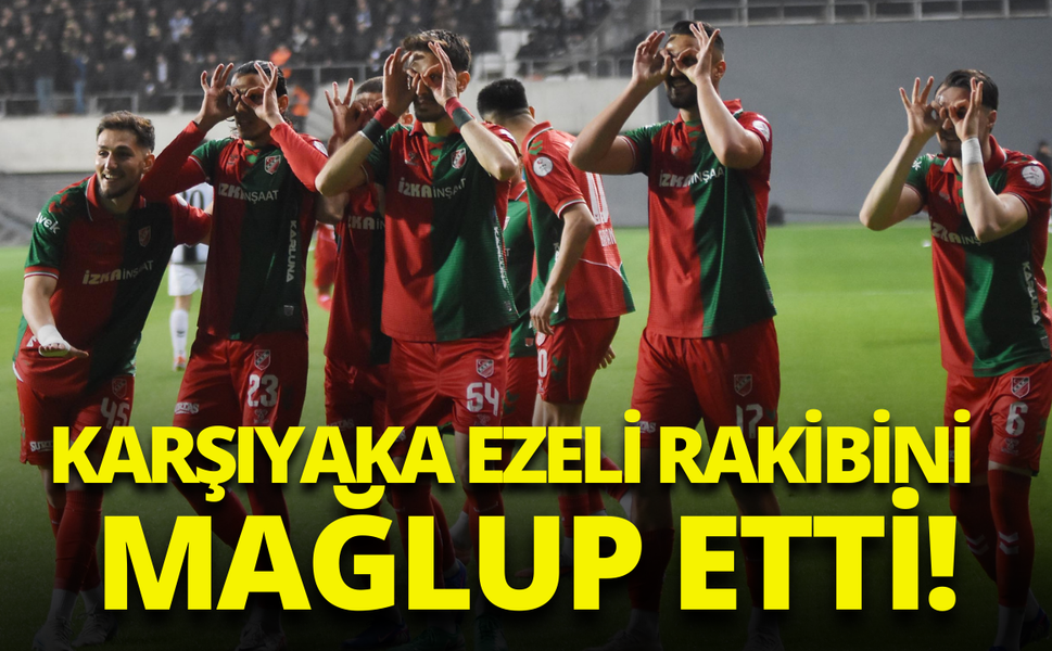 Karşıyaka, ezeli rakibini 3-1 mağlup etti!