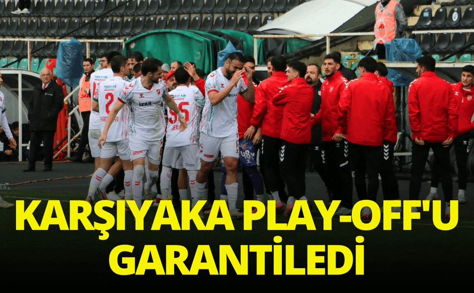 Karşıyaka Play-Off'u garantiledi