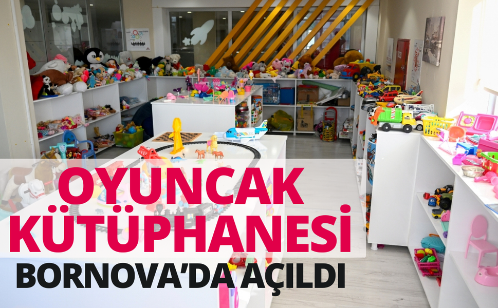 Bornova'da Oyuncak Kütüphanesi açıldı