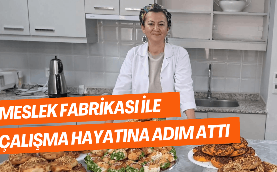 Meslek Fabrikası ile çalışma hayatına adım attı