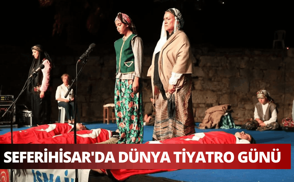 Seferihisar'da Dünya Tiyatro Günü coşkusu
