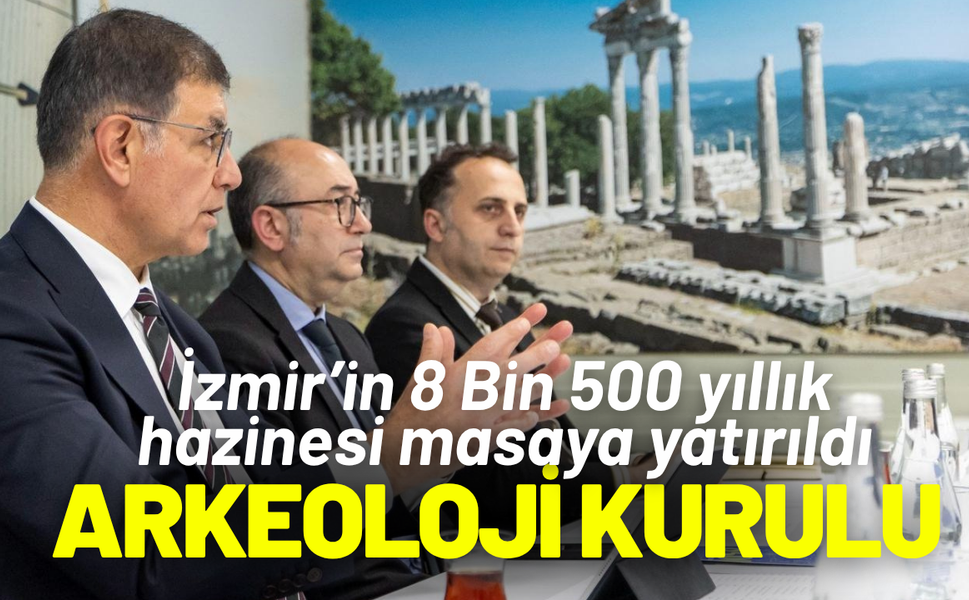 İzmir’in 8 Bin 500 yıllık hazinesi masaya yatırıldı