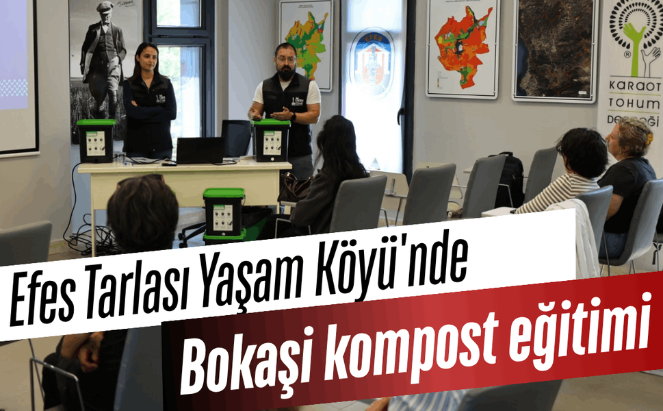 Efes Tarlası Yaşam Köyü'nde Bokaşi ev tipi kompost eğitimi