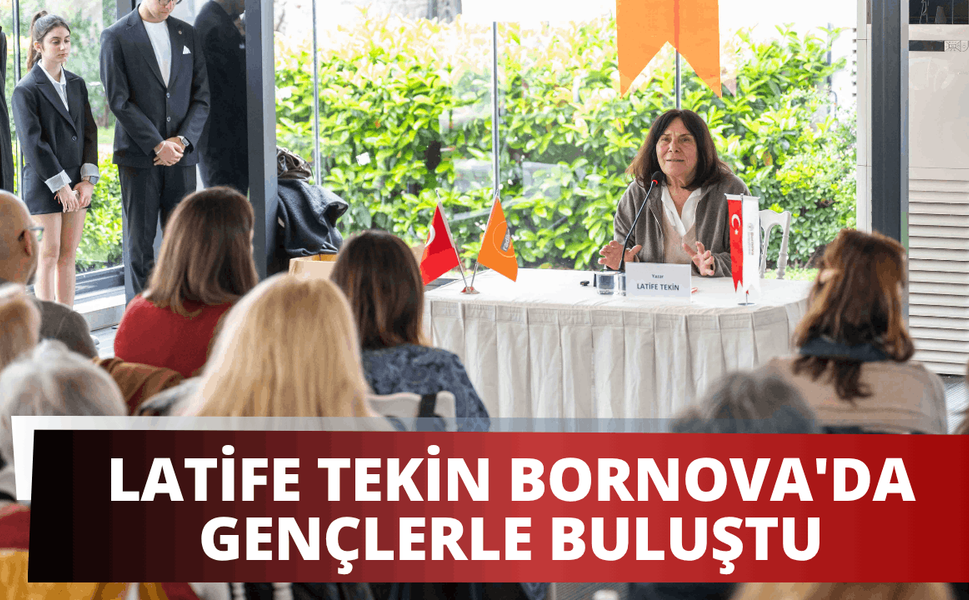 Latife Tekin Bornova'da gençlerle buluştu