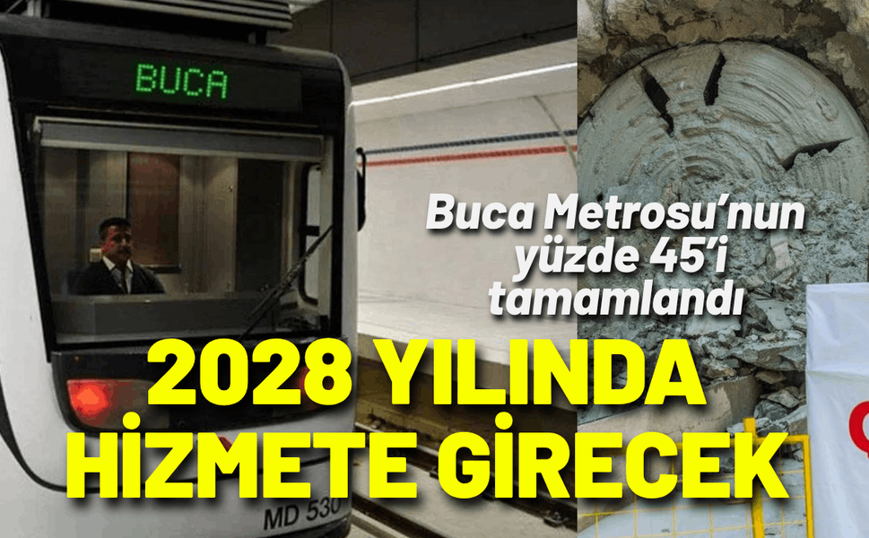 Buca Metrosu 2028 yılında hizmete girecek