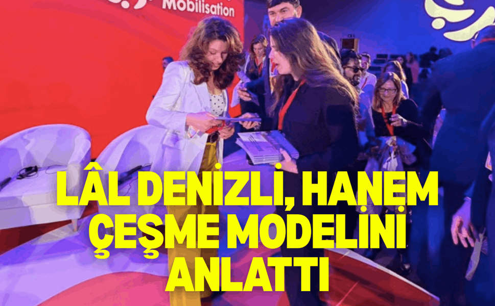 Lâl Denizli, Hanem Çeşme modelini anlattı