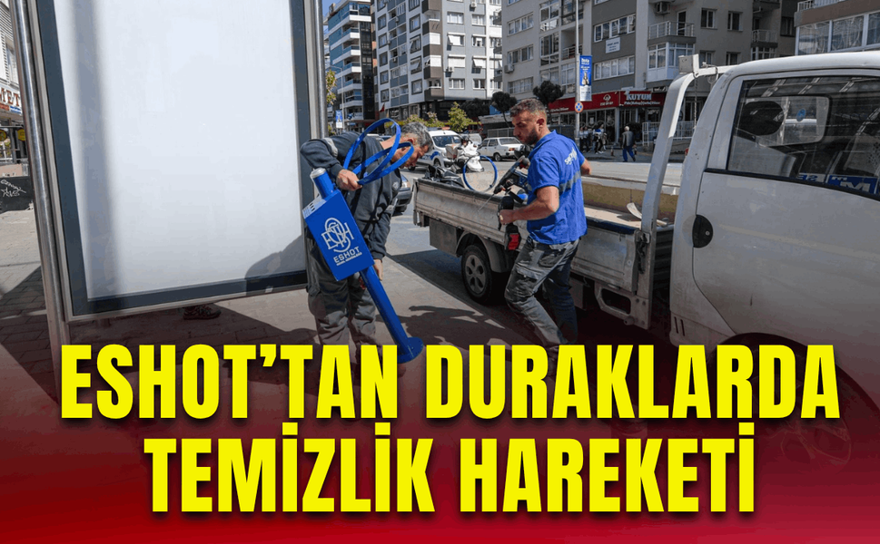ESHOT’tan duraklarda temizlik hareketi