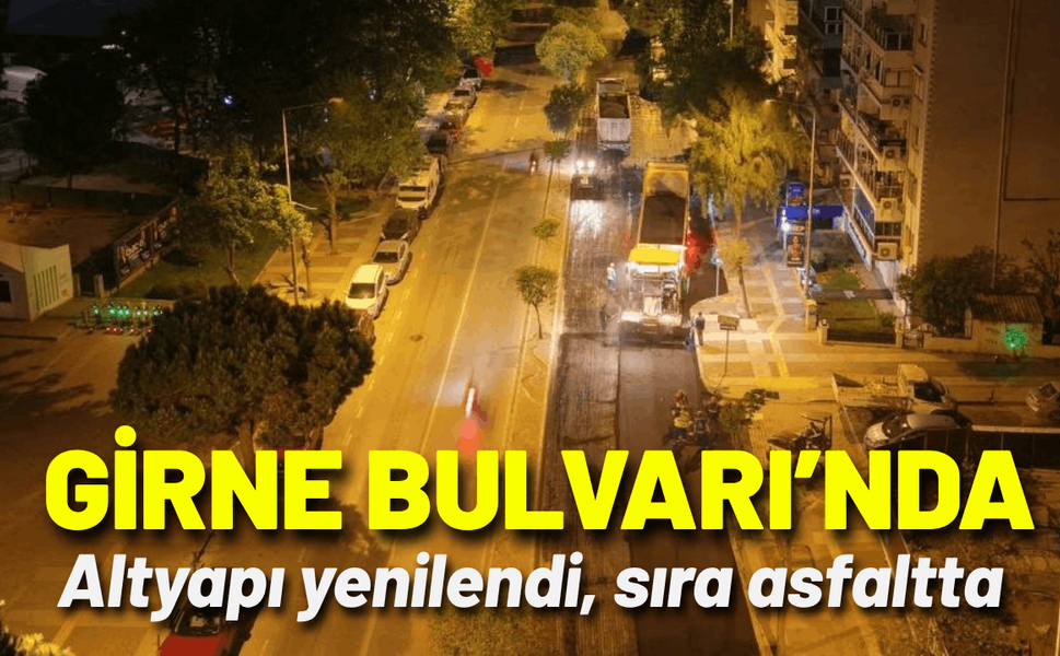 Girne Bulvarı’nda altyapı yenilendi, sıra asfalt yenilemede
