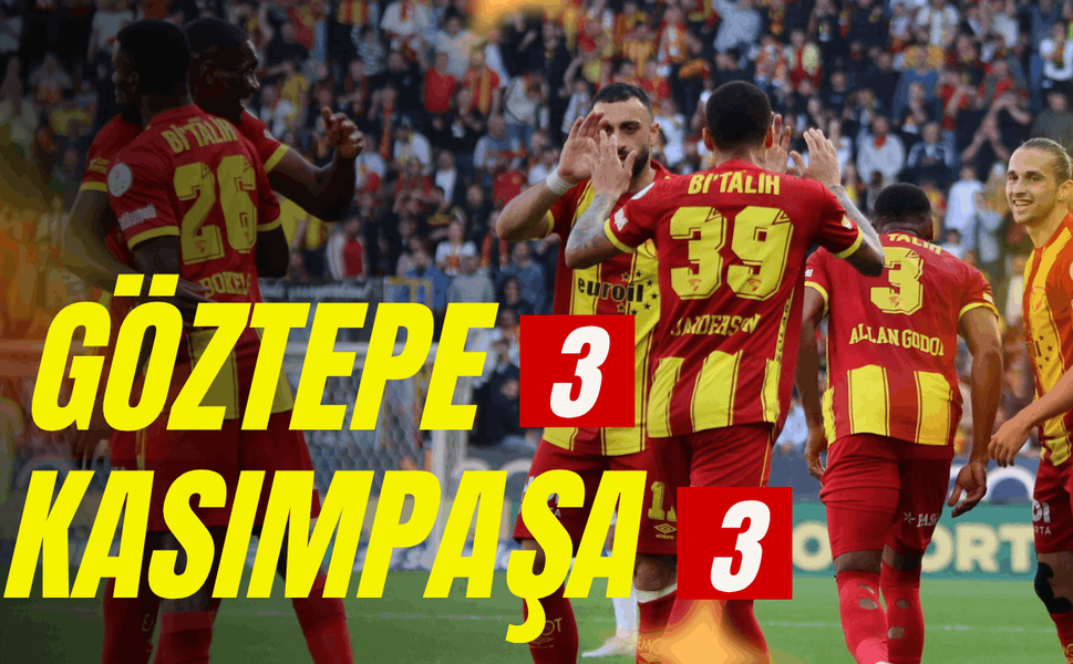 Göztepe: 3 – Kasımpaşa: 3