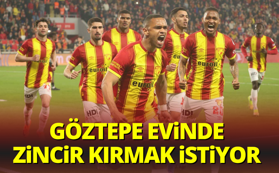Göztepe evinde zincir kırmak istiyor