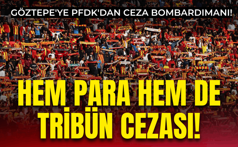 Göztepe'ye PFDK'dan hem para hem de tribün cezası!
