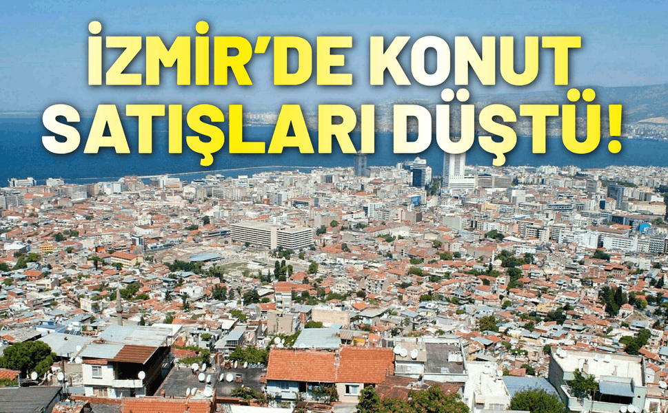 İzmir'de konut satışlarında düşüş
