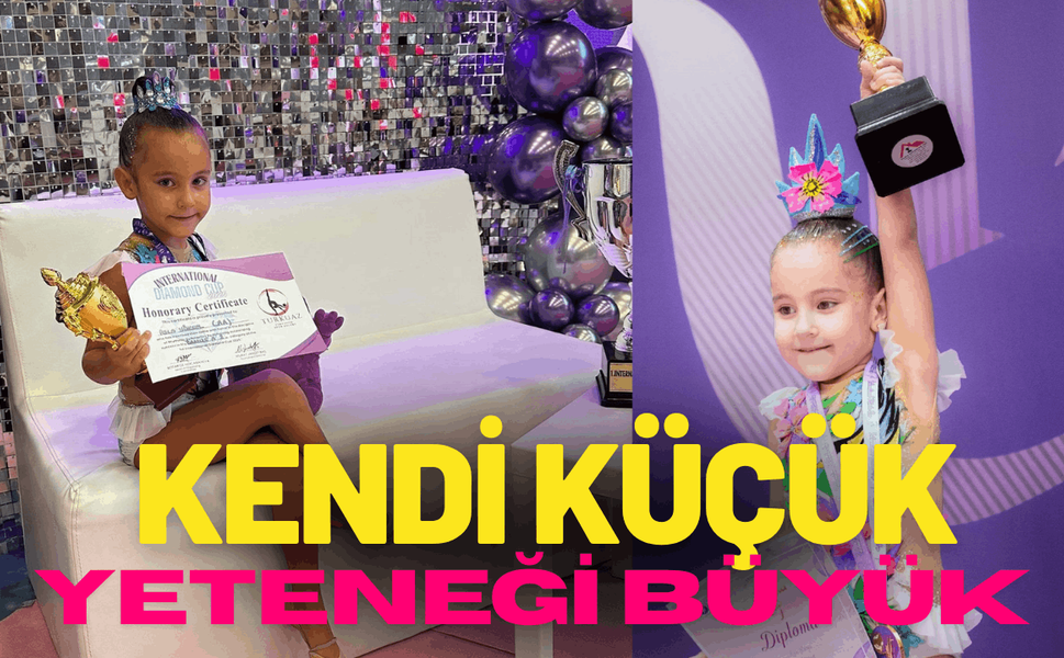 Kendi küçük, yeteneği büyük