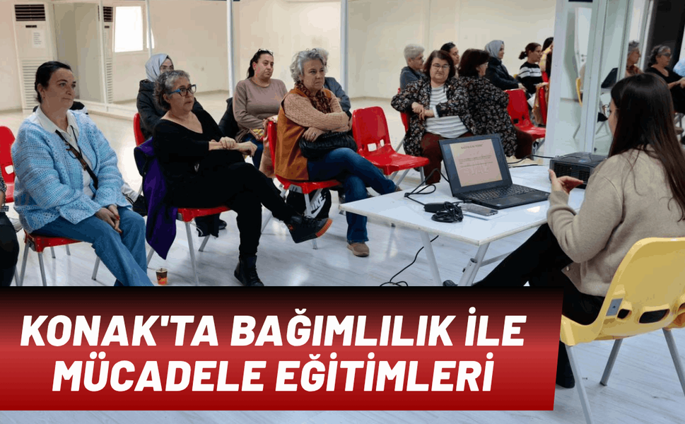Konak'ta bağımlılık ile mücadele eğitimleri devam ediyor